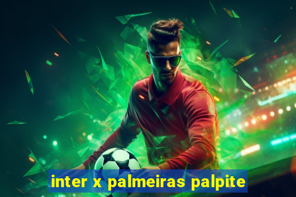 inter x palmeiras palpite